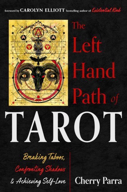The Left-Hand Path of Tarot: Breaking Taboos, Confronting Shadows, and Achieving Self-Love