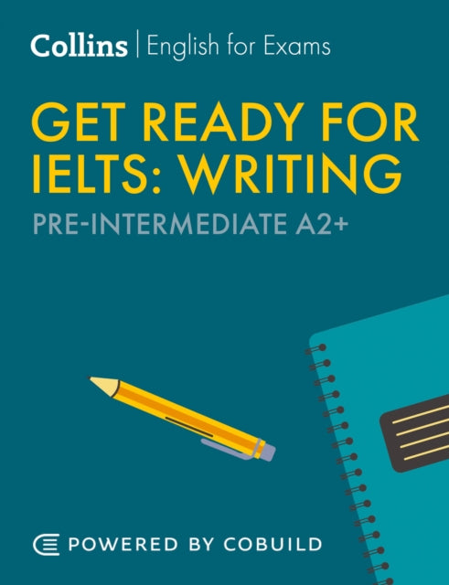Get Ready for IELTS Writing: IELTS 4+ (A2+)