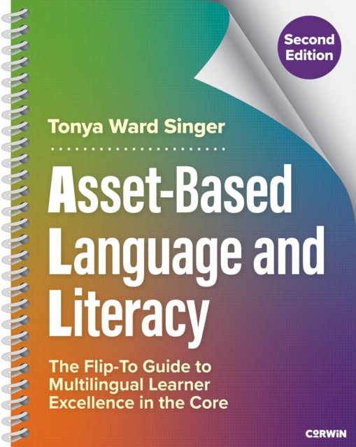 Asset-Based Language and Literacy: The Flip-To Guide to Multilingual Learner Excellence in the Core