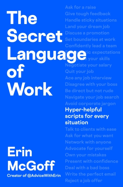 The Secret Language of Work: Hyper-Helpful Scripts for Every Situation