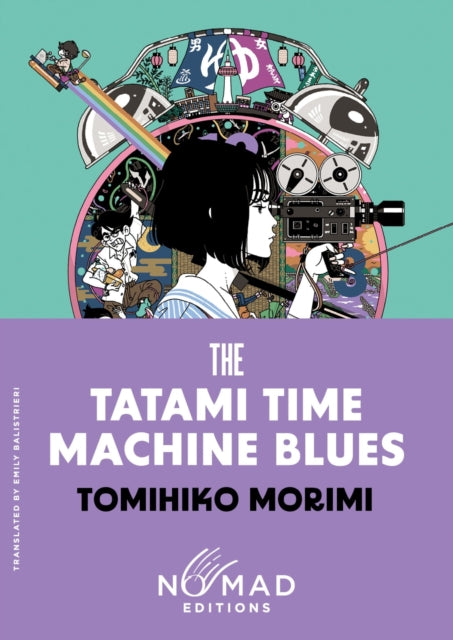 The Tatami Time Machine Blues (Nomad Edition): A Novel