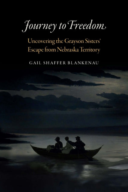 Journey to Freedom: Uncovering the Grayson Sisters' Escape from Nebraska Territory