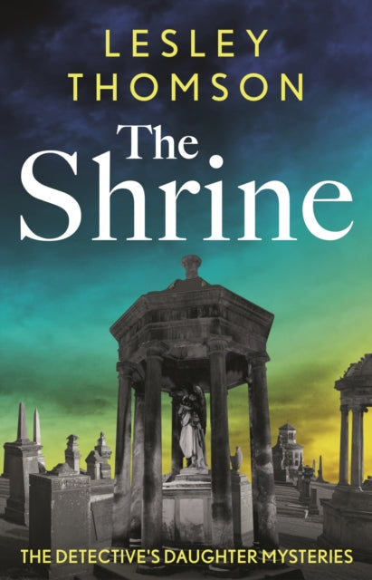 The Shrine: the brand new Detective's Daughter mystery