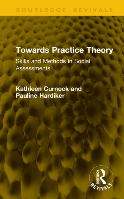 Towards Practice Theory: Skills and Methods in Social Assessments