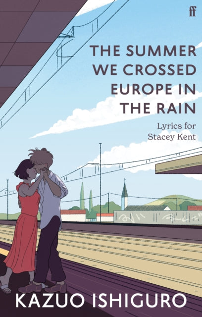 The Summer We Crossed Europe in the Rain: Lyrics for Stacey Kent