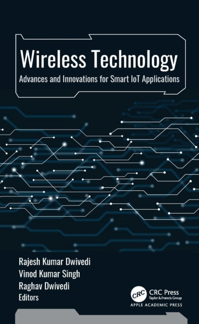 Wireless Technology: Advances and Innovations for Smart IoT Applications