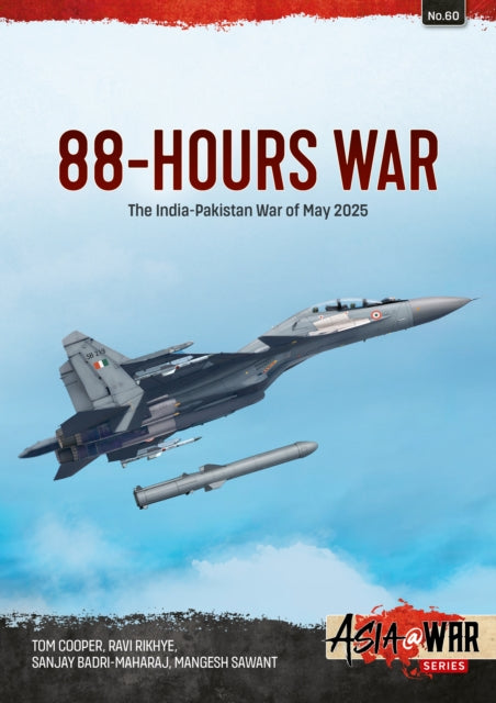 88-Hours War: India-Pakistan War of May 2025
