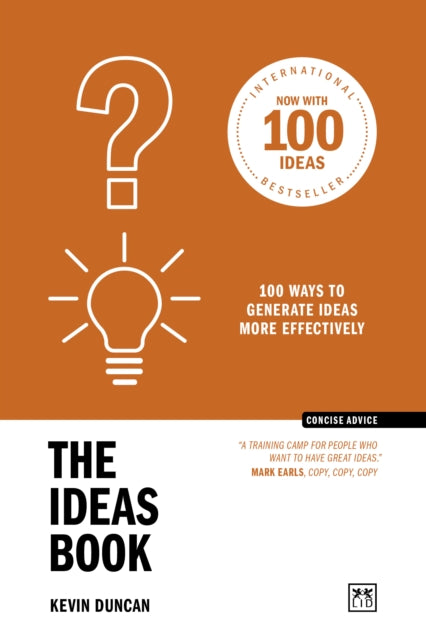 The Ideas Book (10th Anniversary Edition): 100 ways to generate ideas more effectively