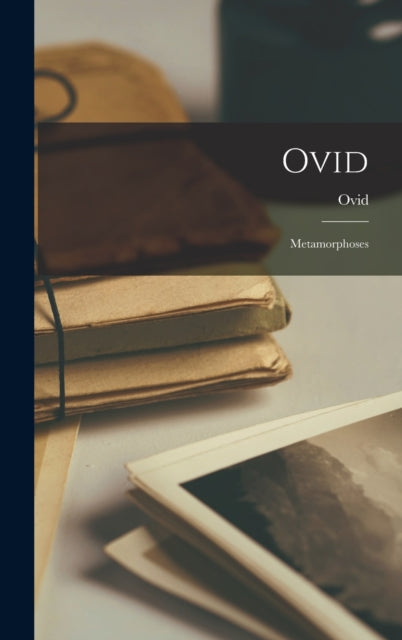 Ovid: Metamorphoses
