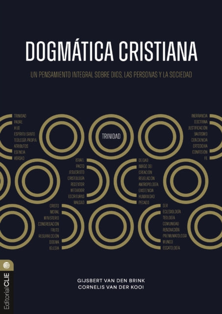 Dogmatica cristiana: Un pensamiento integral sobre Dios, las personas y la sociedad