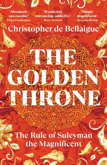 The Golden Throne: The Story of Suleyman the Magnificent