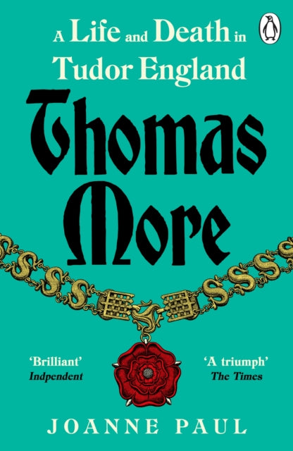 Thomas More: A Life and Death in Tudor England