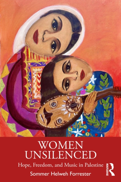 Women Unsilenced: Hope, Freedom, and Music in Palestine