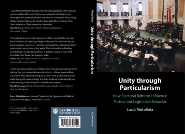 Unity through Particularism: How Electoral Reforms Influence Parties and Legislative Behavior