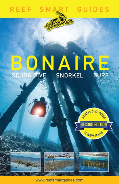 Reef Smart Guides Bonaire (Second): Scuba Dive. Snorkel. Surf. (Best Netherlands' Bonaire Diving Spots, Scuba Diving Travel Guide)