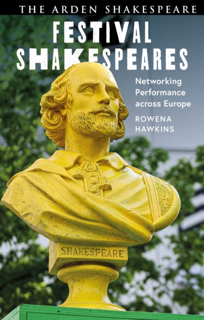Festival Shakespeares: Networking Performance Across Europe