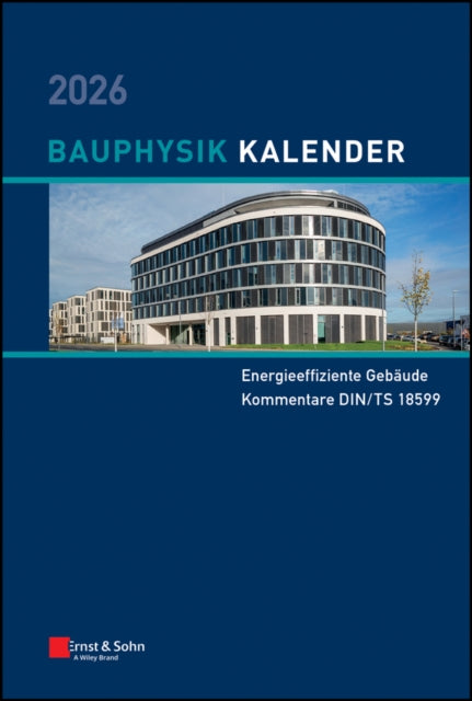 Bauphysik-Kalender 2026 - Schwerpunkt: Energieeffiziente Gebaude; Kommentare DIN/TS 18599