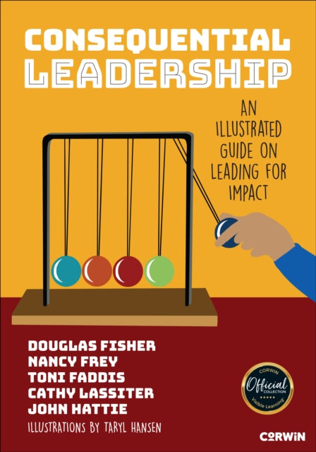 Consequential Leadership: An Illustrated Guide on Leading for Impact