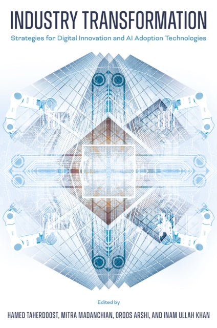 Industry Transformation: Strategies for Digital Innovation and AI Adoption Technologies