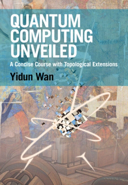 Quantum Computing Unveiled: A Concise Course with Topological Extensions