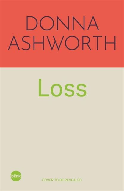 Loss: The New Collection: Words to weather the many waves of grief from the No. 1 Sunday Times Bestseller