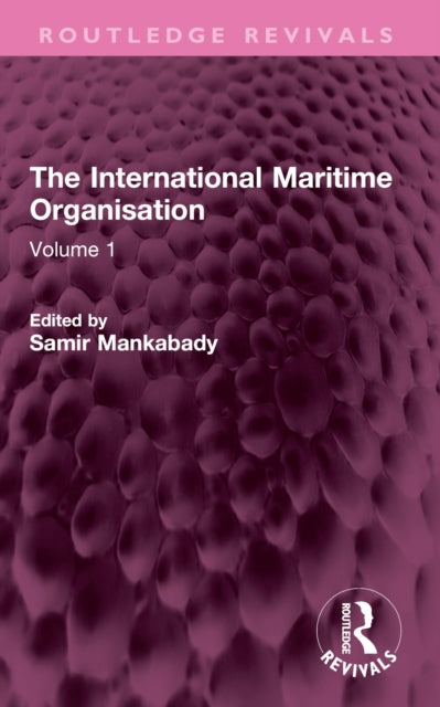 The International Maritime Organisation: Volume 1