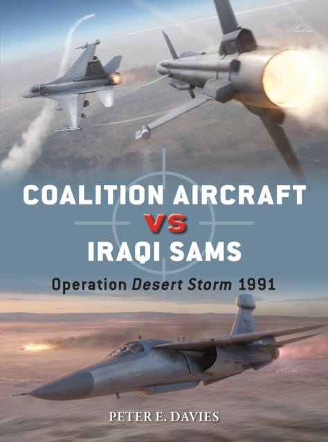 Coalition Aircraft vs Iraqi SAMs: Operation Desert Storm 1991