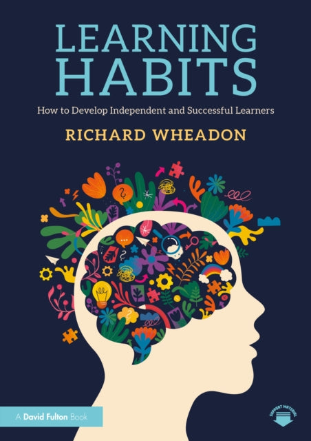 Learning Habits: How to Develop Independent and Successful Learners