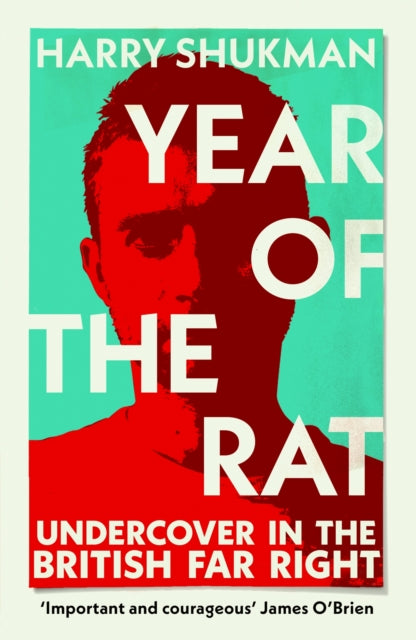 Year of the Rat: Undercover in the British Far Right