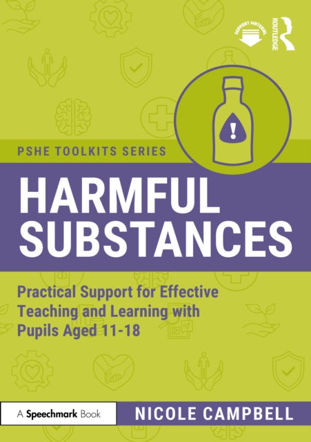 Harmful Substances: Practical Support for Effective Teaching and Learning with Pupils Aged 11-18
