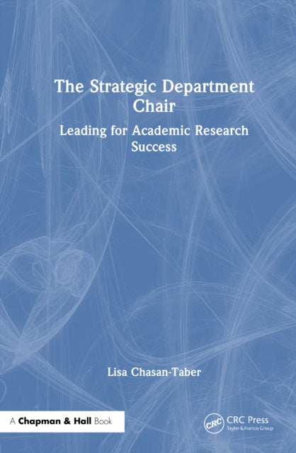 The Strategic Department Chair: Leading for Academic Research Success