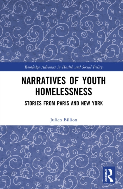 Narratives of Youth Homelessness: Stories from Paris and New York