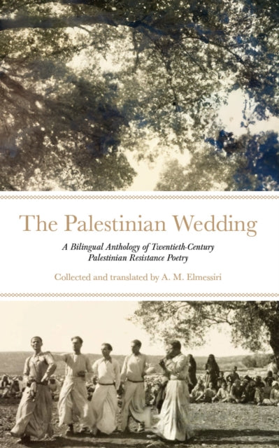 The Palestinian Wedding: A Bilingual Reader of Resistance Poetry