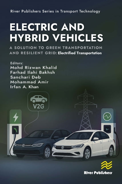 Electric and Hybrid Vehicles: A Solution to Green Transportation and Resilient Grid: Electrified Transportation