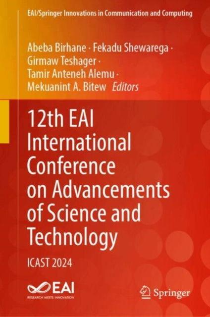 12th EAI International Conference on Advancements of Science and Technology: ICAST 2024