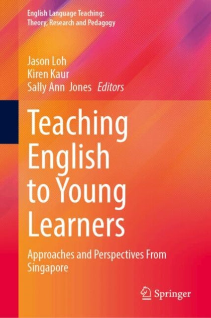 Teaching English to Young Learners: Approaches and Perspectives from Singapore