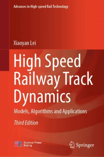 High Speed Railway Track Dynamics: Models, Algorithms and Applications