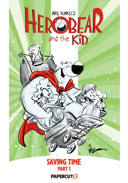 Herobear and the Kid Volume 2: Saving Time Part 1