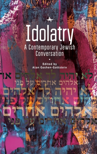 Idolatry: A Contemporary Jewish Conversation