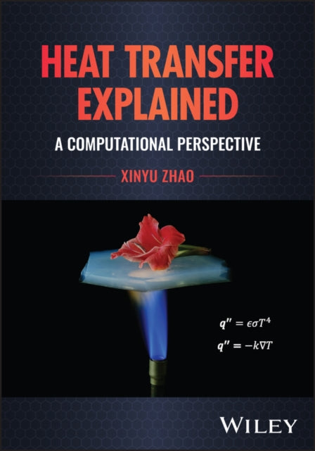 Heat Transfer Explained: A Computational Perspective