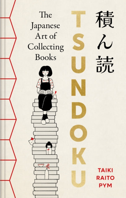 Tsundoku: The Japanese Art of Collecting Books