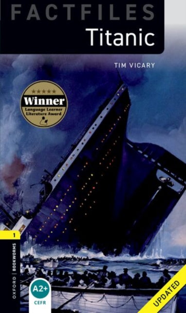 Oxford Bookworms Library Factfiles: Level 1:: Titanic Updated