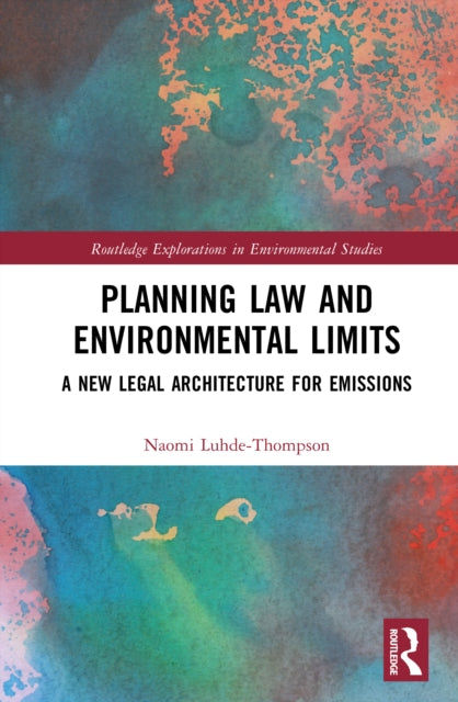 Planning Law and Environmental Limits: A New Legal Architecture for Emissions