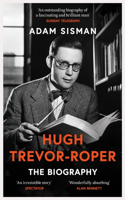 Hugh Trevor-Roper: The Biography