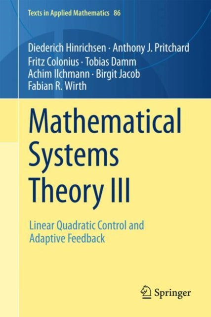 Mathematical Systems Theory III: Linear Quadratic Control and Adaptive Feedback