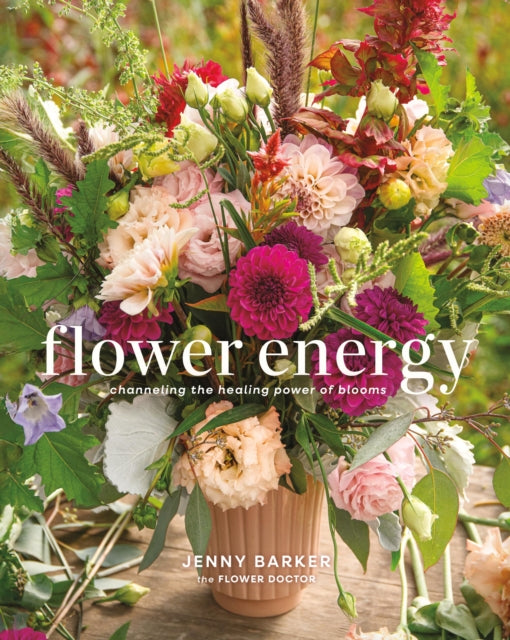 Flower Energy: Channeling the Healing Power of Blooms