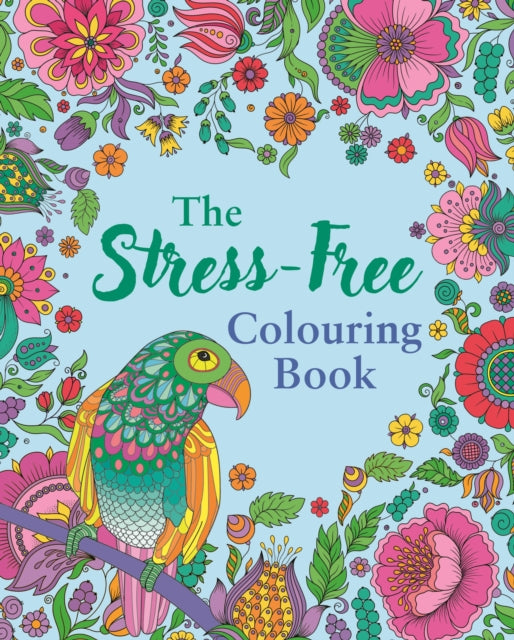 The Stress-Free Colouring Book: Includes 45 Soothing Designs