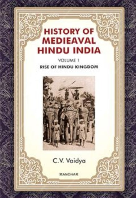 History of Medieaval Hindu India: Rise of Hindu Kingdom