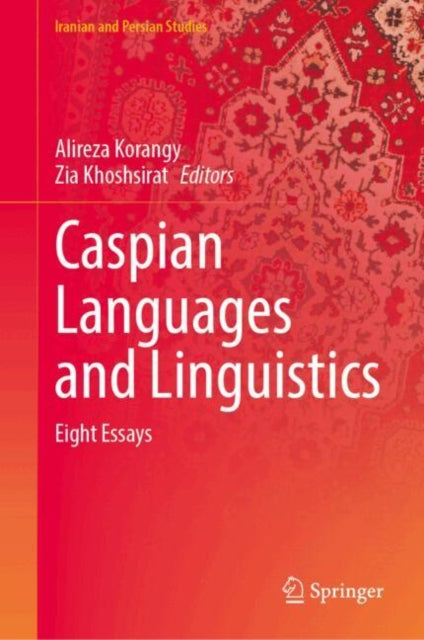 Caspian Languages and Linguistics: Eight Essays