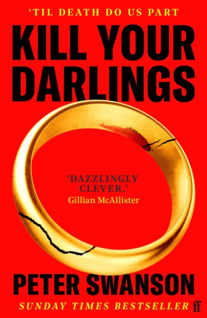 Kill Your Darlings: 'A dazzlingly clever murder mystery, told backwards.' Gilllian McAllister